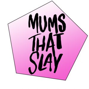 #MumsThatSlay Mummy Blog Linky