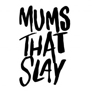 #MumsThatSlay Blog linky